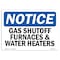 Signmission OSHA Notice Sign, 7" Height, 10" Width, Gas Shutoff Furnaces And Water Heaters Sign, Landscape OS-NS-D-710-L-13042 - alternate 1